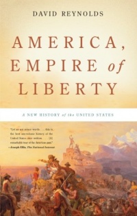 America, Empire of Liberty: A New History of the United States