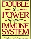 Double the Power of Your Immune System