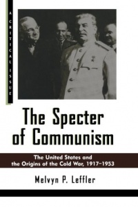 The Specter of Communism: The United States and the Origins of the Cold War, 1917-1953 (Critical Issue)