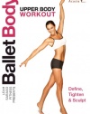 Ballet Body: Upper Body Workout