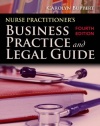 Nurse Practitioner's Business Practice And Legal Guide