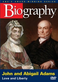 John and Abigail Adams: Love and Liberty (A&E Biography)