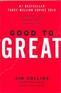 Good to Great: Why Some Companies Make the Leap... and Others Don't