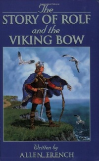 The Story of Rolf and the Viking Bow (Living History Library)