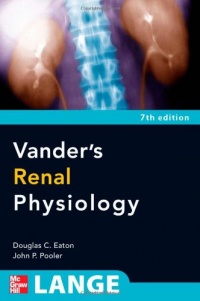 Vander's Renal Physiology, 7th Edition (LANGE Physiology Series)