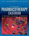 Pharmacotherapy Casebook: A Patient-Focused Approach, Eighth Edition (PHARMACOTHERAPY CASEBOOK ( SCHWINGHAMMER))