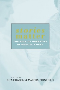 Stories Matter: The Role of Narrative in Medical Ethics (Reflective Bioethics)