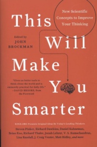 This Will Make You Smarter: New Scientific Concepts to Improve Your Thinking