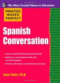 Practice Makes Perfect: Spanish Conversation (Practice Makes Perfect Series)