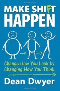 Make Shift Happen: Change How You Look by Changing How You Think