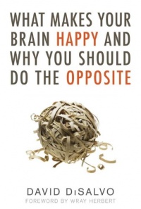 What Makes Your Brain Happy and Why You Should Do the Opposite