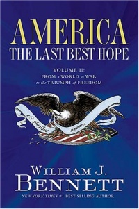 America: The Last Best Hope (Volume II): From a World at War to the Triumph of Freedom