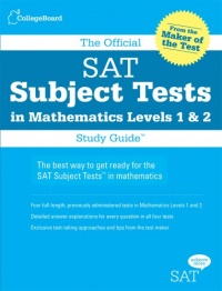 The Official SAT Subject Tests in Mathematics Levels 1 & 2 Study Guide