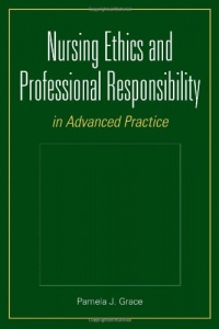 Nursing Ethics and Professional Responsibility in Advanced Practice