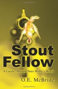 Stout Fellow: A Guide Through Nero Wolfe's World