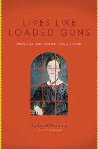 Lives Like Loaded Guns: Emily Dickinson and Her Family's Feuds