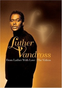 Luther Vandross - From Luther with Love: The Videos