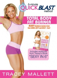 Tracey Mallett's 6 Minute Quick Blast Method-Total Body Fat Burner