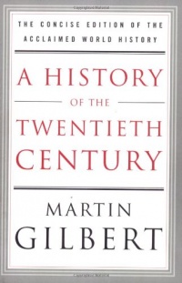 A History of the Twentieth Century: The Concise Edition of the Acclaimed World History