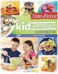 Taste of Home Kid-Approved Cookbook: 300+ Family Tested Fun Foods