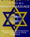 Two Jews Can Still Be a Mixed Marriage: Reconciling Differences Over Judaism in Your Marriage