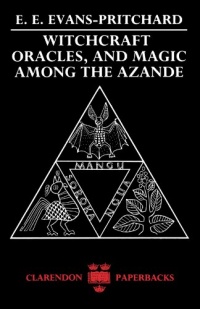 Witchcraft, Oracles and Magic among the Azande