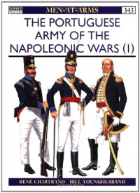 Portuguese Army of the Napoleonic Wars (1) : 1793-1815 (Men-At-Arms Series, 343)