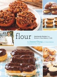 Flour: Spectacular Recipes from Boston's Flour Bakery + Cafe