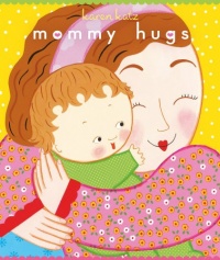 Mommy Hugs (Classic Board Book)