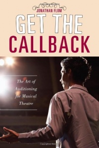 Get the Callback: The Art of Auditioning for Musical Theatre