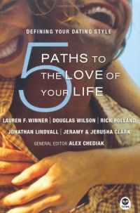 5 Paths to the Love of Your Life: Defining Your Dating Style (Beginning the Walk)