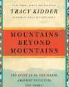 Mountains Beyond Mountains: The Quest of Dr. Paul Farmer, a Man Who Would Cure the World (Random House Reader's Circle)