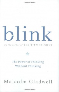 Blink: The Power of Thinking Without Thinking