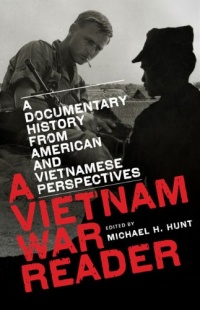 A Vietnam War Reader: A Documentary History from American and Vietnamese Perspectives