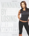 Winning by Losing: Drop the Weight, Change Your Life