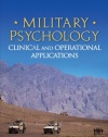 Military Psychology, Second Edition: Clinical and Operational Applications