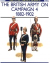 The British Army on Campaign (4): 1882-1902 (Men-at-Arms)