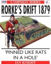 Rorke's Drift 1879: 'Pinned like rats in a hole' (Campaign)