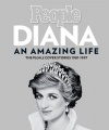 Diana, An Amazing Life: The People Cover Stories, 1981-1997