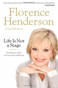 Life Is Not a Stage: From Broadway Baby to a Lovely Lady and Beyond