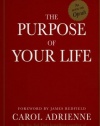 The Purpose of Your Life: Finding Your Place In The World Using Synchronicity, Intuition, And Uncommon Sense