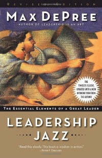 Leadership Jazz - Revised Edition: The Essential Elements of a Great Leader