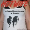 HOTWIFE A Sexual Reawakening in Jamaica