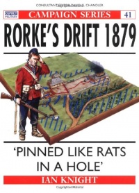 Rorke's Drift 1879: 'Pinned like rats in a hole' (Campaign)