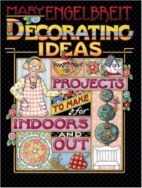 Mary Engelbreit Decorating Ideas: Projects to Make for Indoors and Out