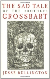 The Sad Tale of the Brothers Grossbart