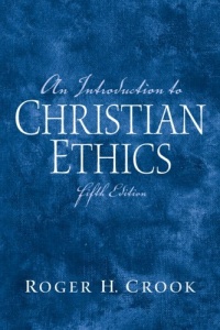 An Introduction to Christian Ethics (5th Edition)