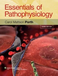 Essentials of Pathophysiology: Concepts of Altered Health States