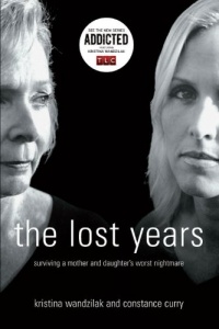 The Lost Years: Surviving a Mother and Daughter's Worst Nightmare