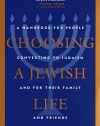 Choosing a Jewish Life: A Handbook for People Converting to Judaism and for Their Family and Friends